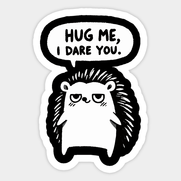 Hug me I dare you Hedgehog (Back Print) Sticker by DoodleDashDesigns